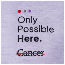 Closeup of the tagline "Only Possible Here" and the black cancer strikethrough logo.