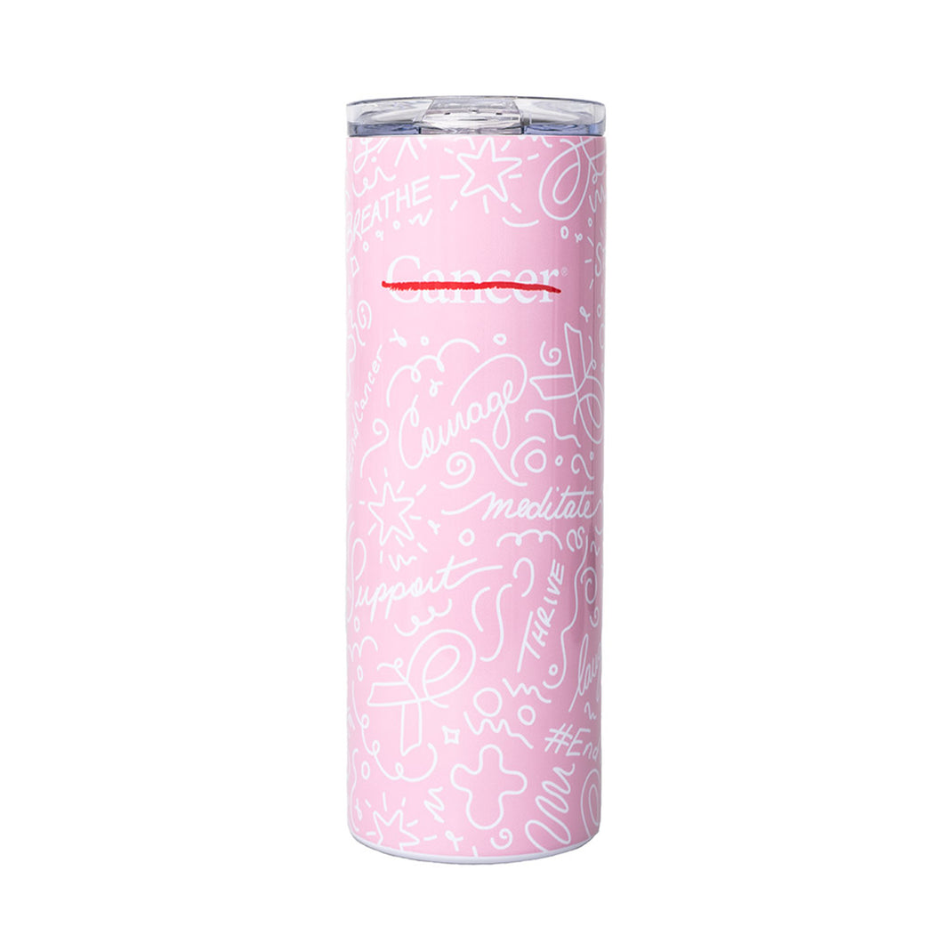 Pink 20 oz. tumbler featuring the white cancer strikethrough logo and a 